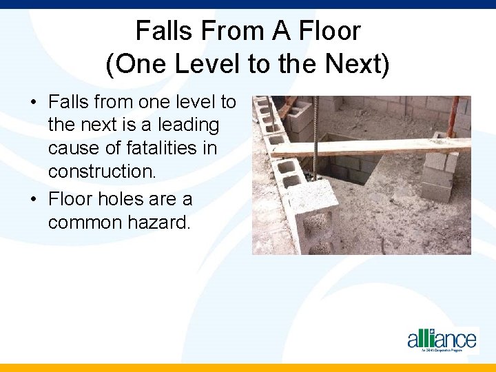 Falls From A Floor (One Level to the Next) • Falls from one level