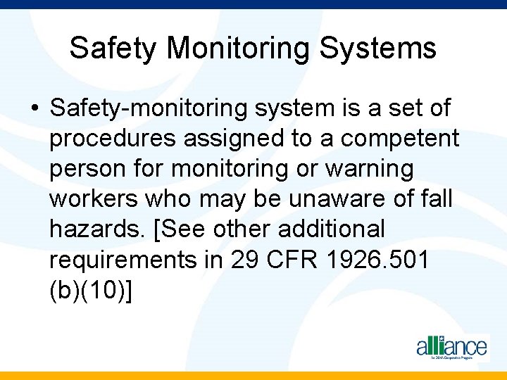 Safety Monitoring Systems • Safety-monitoring system is a set of procedures assigned to a