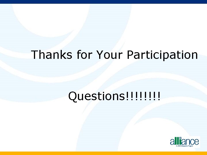 Thanks for Your Participation Questions!!!! 