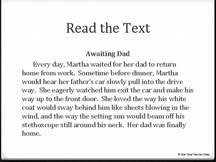 Read the Text Awaiting Dad Every day, Martha waited for her dad to return Read the Text Awaiting Dad Every day, Martha waited for her dad to return
