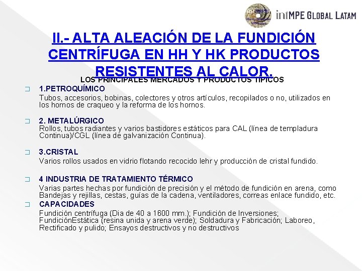 II. - ALTA ALEACIÓN DE LA FUNDICIÓN CENTRÍFUGA EN HH Y HK PRODUCTOS RESISTENTES