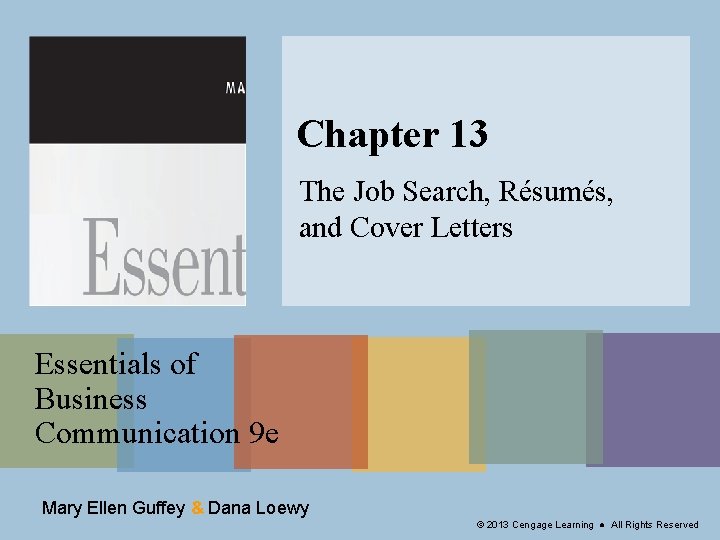 Chapter 13 The Job Search, Résumés, and Cover Letters Essentials of Business Communication 9