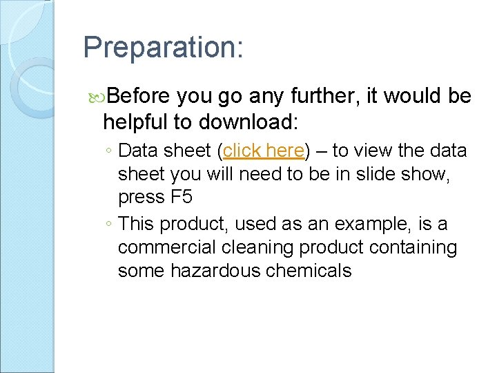 Preparation: Before you go any further, it would be helpful to download: ◦ Data