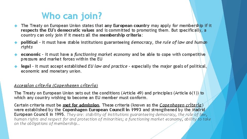 Who can join? The Treaty on European Union states that any European country may