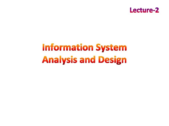 Information System Analysis and Design 