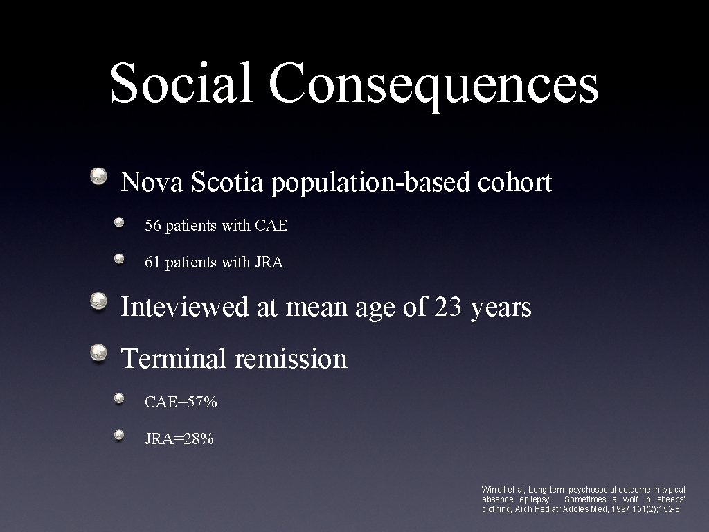 Social Consequences Nova Scotia population-based cohort 56 patients with CAE 61 patients with JRA