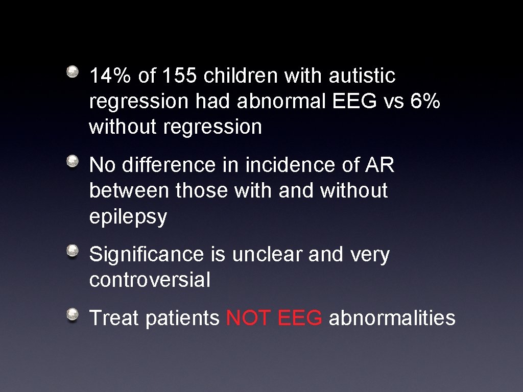 14% of 155 children with autistic regression had abnormal EEG vs 6% without regression