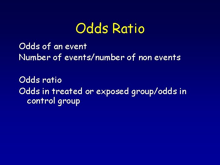Odds Ratio Odds of an event Number of events/number of non events Odds ratio Odds Ratio Odds of an event Number of events/number of non events Odds ratio