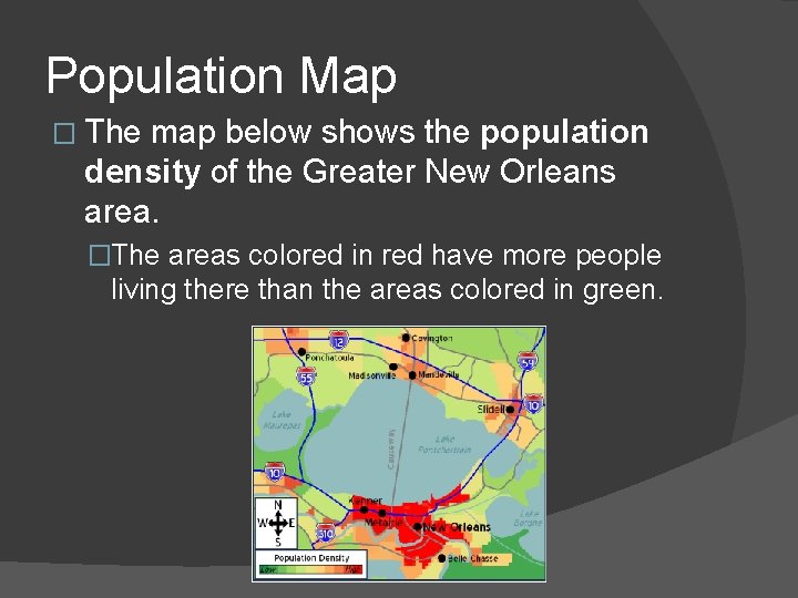 Population Map � The map below shows the population density of the Greater New