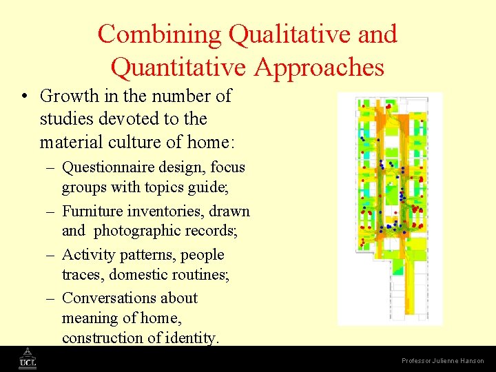 Combining Qualitative and Quantitative Approaches • Growth in the number of studies devoted to
