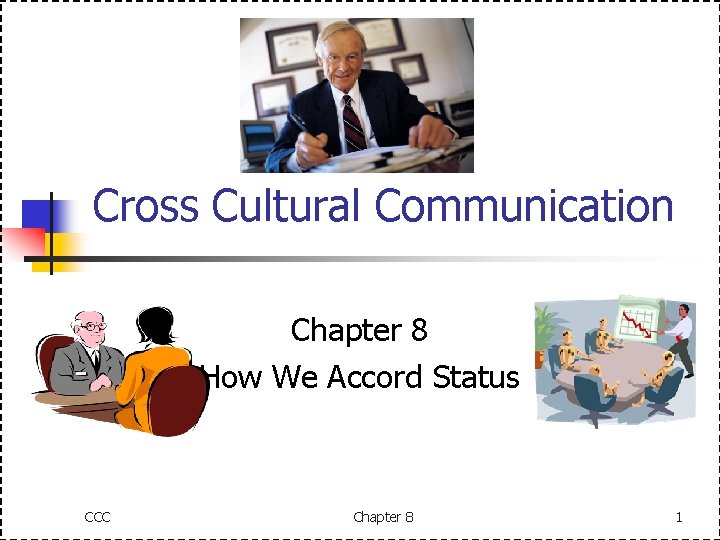 Cross Cultural Communication Chapter 8 How We Accord Status CCC Chapter 8 1 