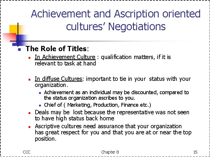 Achievement and Ascription oriented cultures’ Negotiations n The Role of Titles: n n In