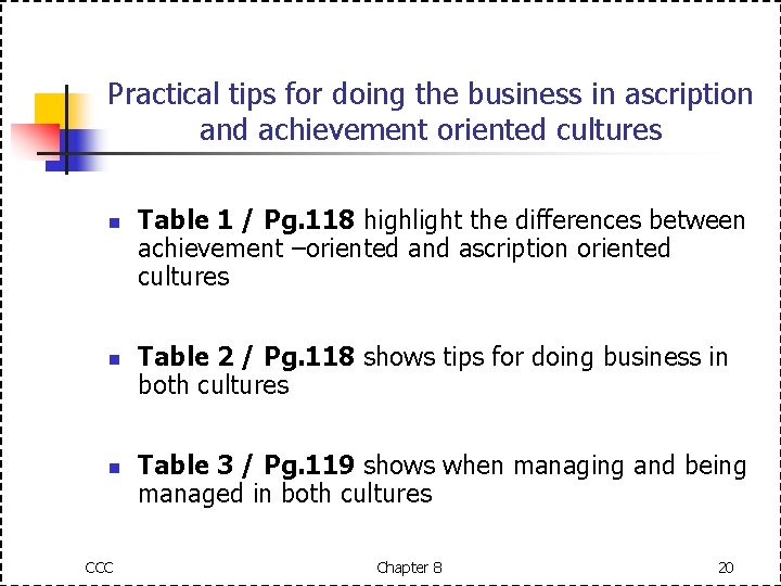 Practical tips for doing the business in ascription and achievement oriented cultures n n