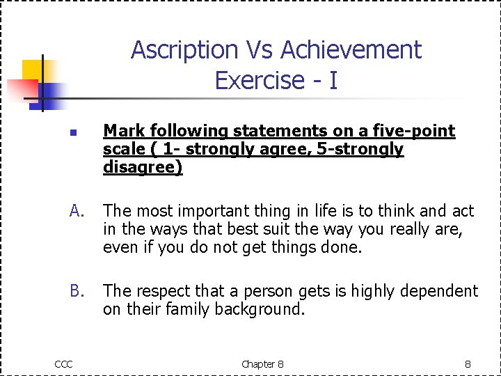 Ascription Vs Achievement Exercise - I n Mark following statements on a five-point scale