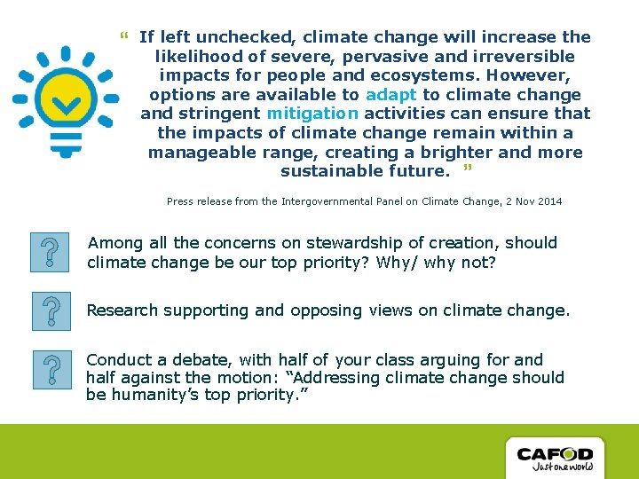 “ If left unchecked, climate change will increase the likelihood of severe, pervasive and “ If left unchecked, climate change will increase the likelihood of severe, pervasive and