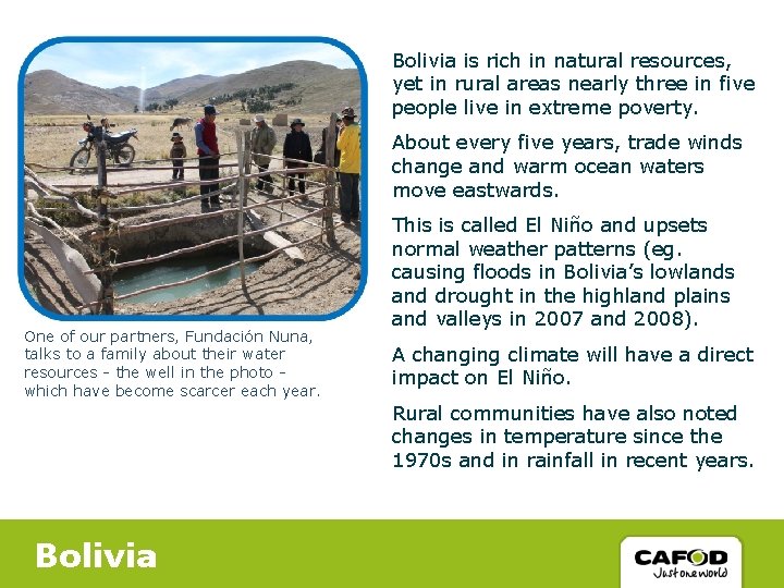 Bolivia is rich in natural resources, yet in rural areas nearly three in five