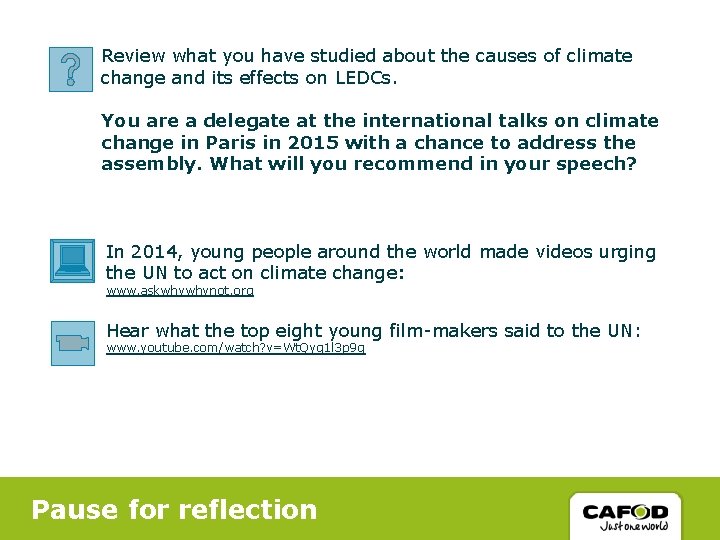 Review what you have studied about the causes of climate change and its effects