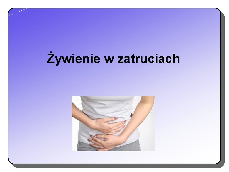 Żywienie w zatruciach 