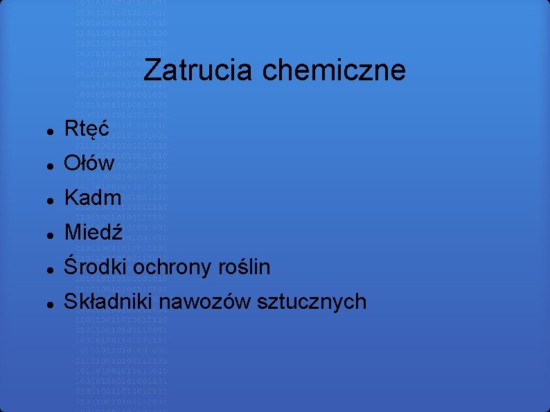 Zatrucia chemiczne Rtęć Ołów Kadm Miedź Środki ochrony roślin Składniki nawozów sztucznych 