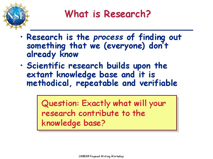 What is Research? • Research is the process of finding out something that we