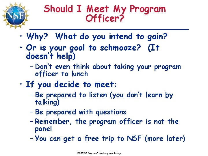 Should I Meet My Program Officer? • Why? What do you intend to gain?
