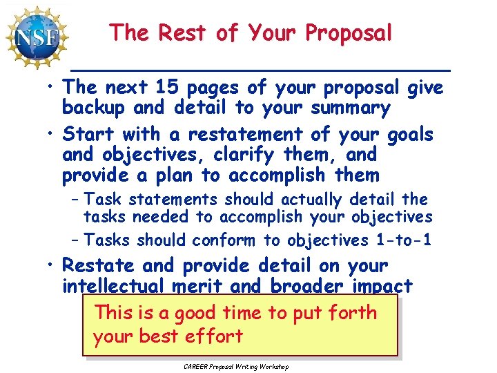 The Rest of Your Proposal • The next 15 pages of your proposal give