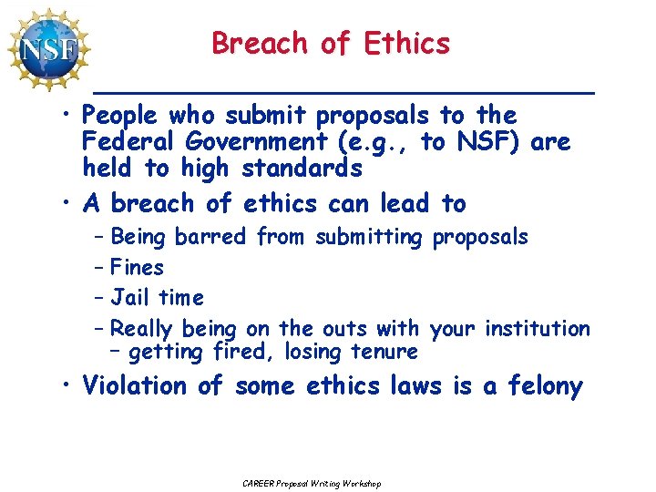 Breach of Ethics • People who submit proposals to the Federal Government (e. g.