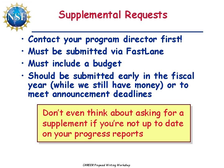 Supplemental Requests • • Contact your program director first! Must be submitted via Fast.