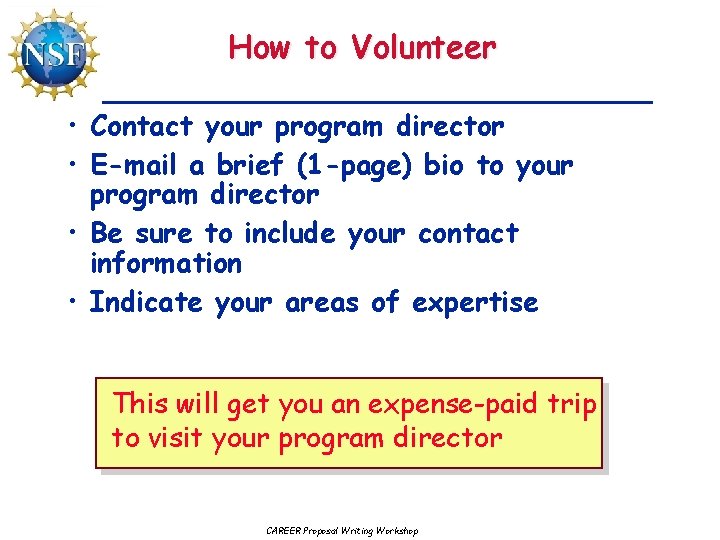 How to Volunteer • Contact your program director • E-mail a brief (1 -page)
