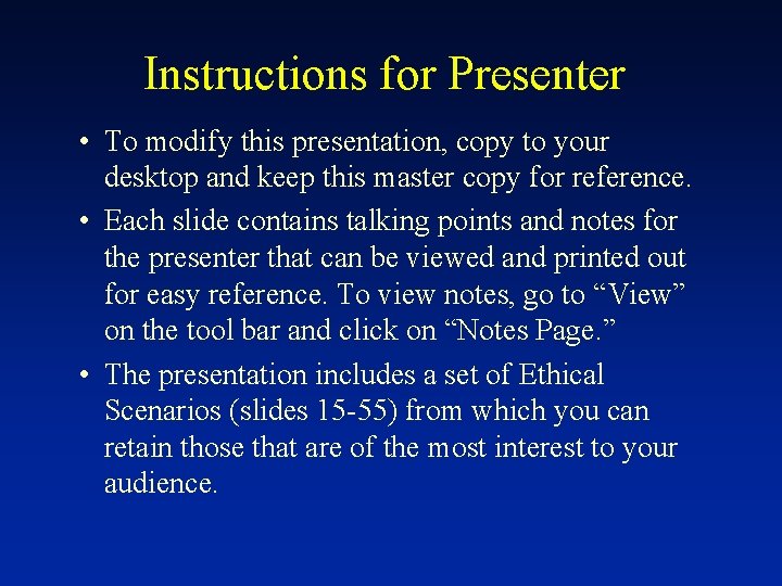 Instructions for Presenter • To modify this presentation, copy to your desktop and keep