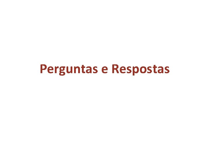 Perguntas e Respostas 