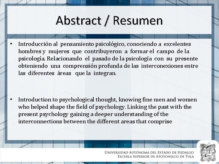 Abstract / Resumen • Introducción al pensamiento psicológico, conociendo a excelentes hombres y mujeres