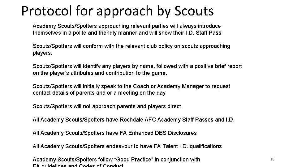 Protocol for approach by Scouts Academy Scouts/Spotters approaching relevant parties will always introduce themselves Protocol for approach by Scouts Academy Scouts/Spotters approaching relevant parties will always introduce themselves