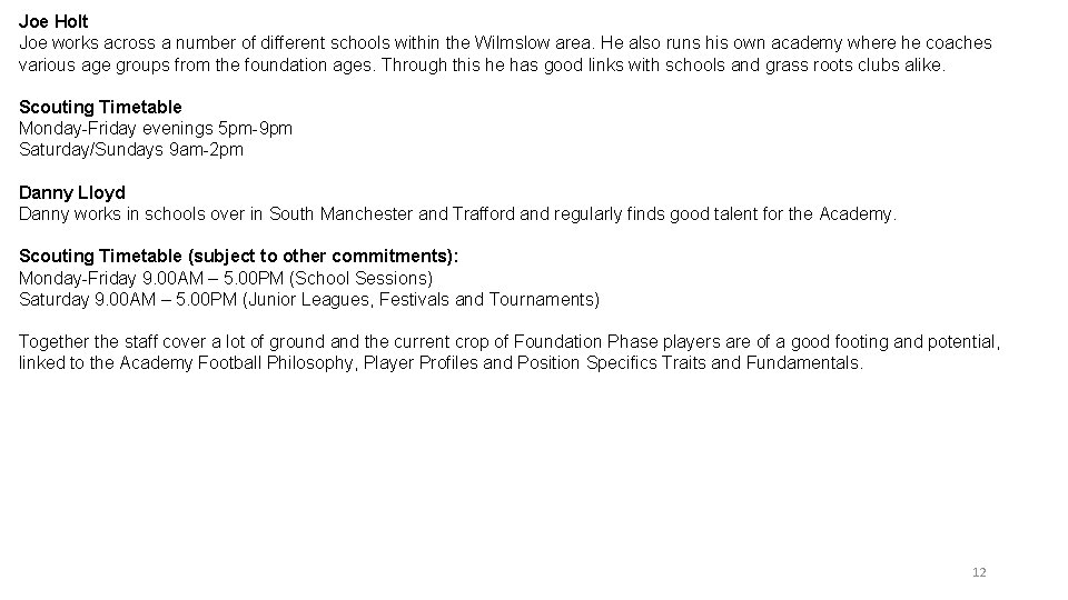 Joe Holt Joe works across a number of different schools within the Wilmslow area. Joe Holt Joe works across a number of different schools within the Wilmslow area.