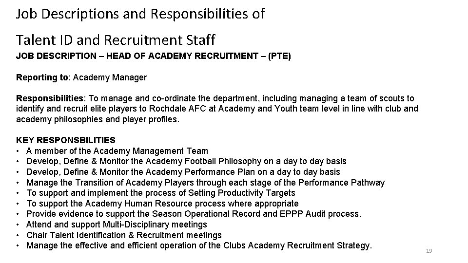 Job Descriptions and Responsibilities of Talent ID and Recruitment Staff JOB DESCRIPTION – HEAD Job Descriptions and Responsibilities of Talent ID and Recruitment Staff JOB DESCRIPTION – HEAD