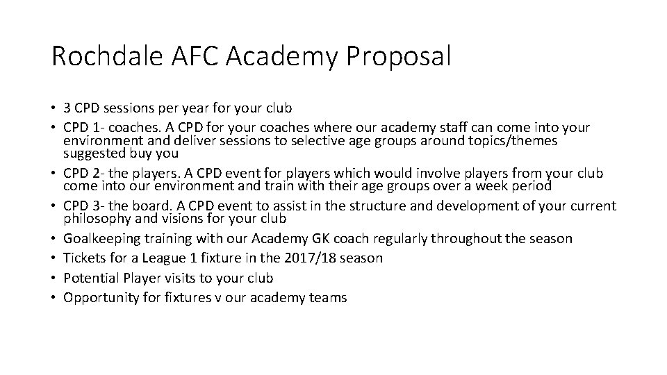 Rochdale AFC Academy Proposal • 3 CPD sessions per year for your club • Rochdale AFC Academy Proposal • 3 CPD sessions per year for your club •