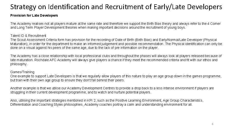Strategy on Identification and Recruitment of Early/Late Developers Provision for Late Developers The Academy Strategy on Identification and Recruitment of Early/Late Developers Provision for Late Developers The Academy