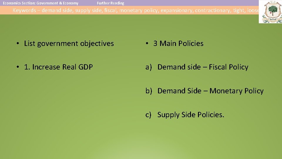 Economics Section: Government & Economy Further Reading Keywords – demand side, supply side, fiscal,