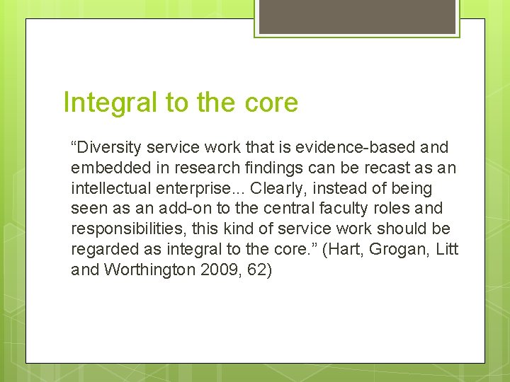 Integral to the core “Diversity service work that is evidence-based and embedded in research