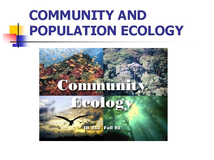 COMMUNITY AND POPULATION ECOLOGY 