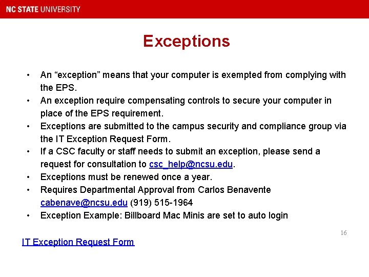 Exceptions • • An “exception” means that your computer is exempted from complying with