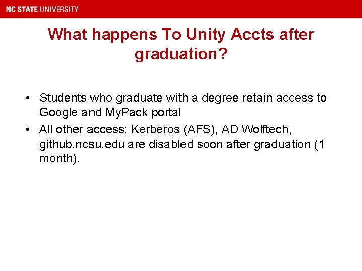 What happens To Unity Accts after graduation? • Students who graduate with a degree