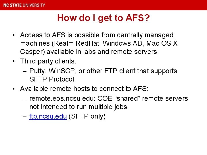 How do I get to AFS? • Access to AFS is possible from centrally