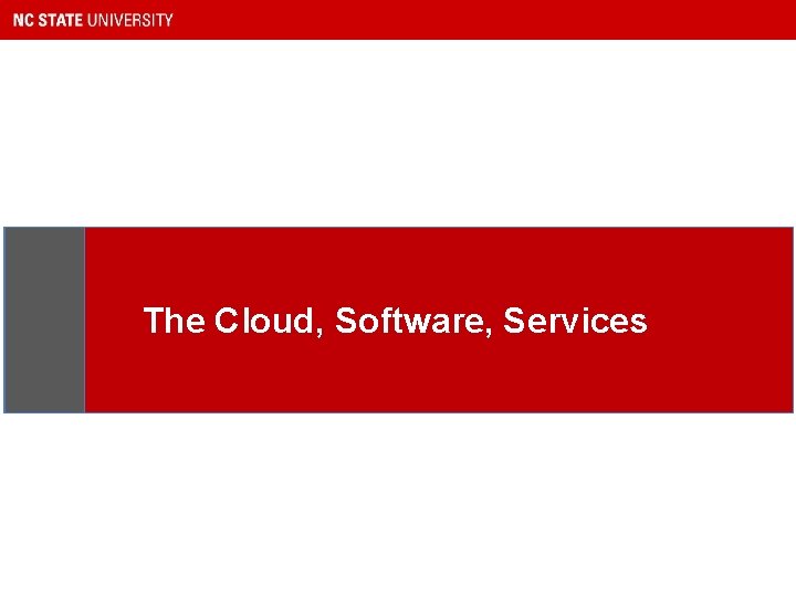 The Cloud, Software, Services 