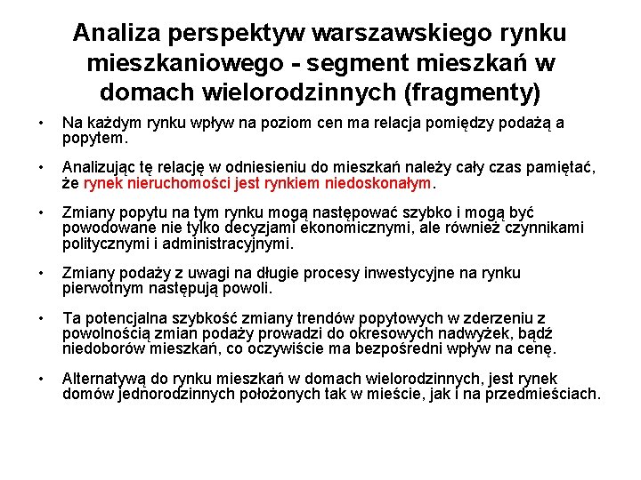 Analiza perspektyw warszawskiego rynku mieszkaniowego - segment mieszkań w domach wielorodzinnych (fragmenty) • Na