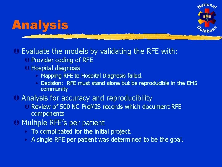 Analysis Þ Evaluate the models by validating the RFE with: Þ Provider coding of