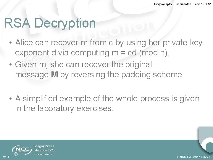 Cryptography Fundamentals Topic 1 - 1. 12 RSA Decryption • Alice can recover m