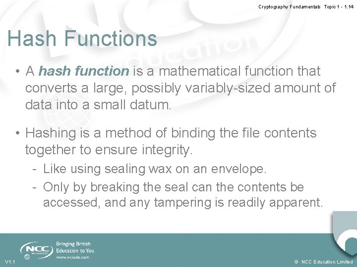 Cryptography Fundamentals Topic 1 - 1. 14 Hash Functions • A hash function is