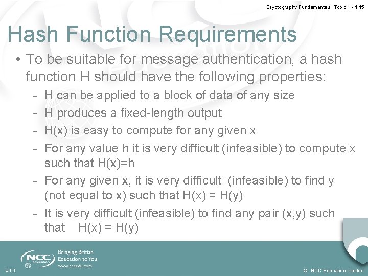 Cryptography Fundamentals Topic 1 - 1. 15 Hash Function Requirements • To be suitable