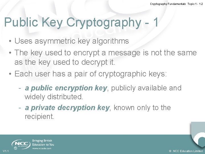 Cryptography Fundamentals Topic 1 - 1. 2 Public Key Cryptography - 1 • Uses